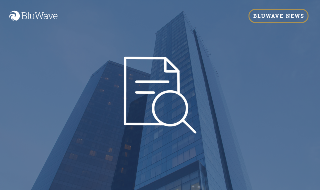 BluWave's Q3 2021 Proprietary Insights Report Reveals Private Equity's Persistent Focus on Due Diligence and Post-Acquisition Value Creation