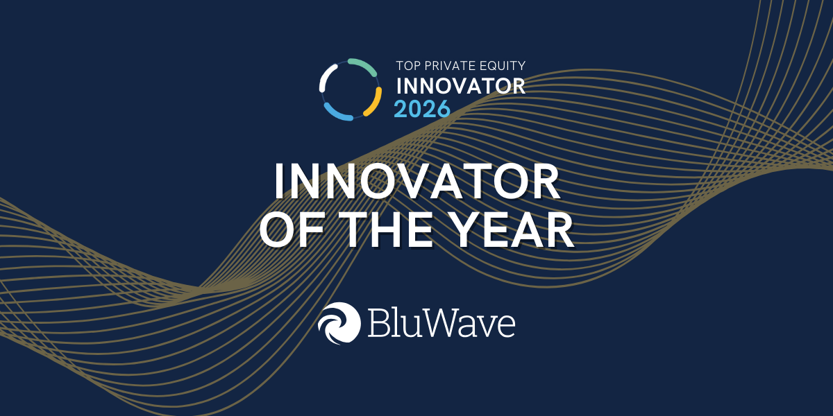 BluWave 2026 Top Private Equity Innovator of the Year
