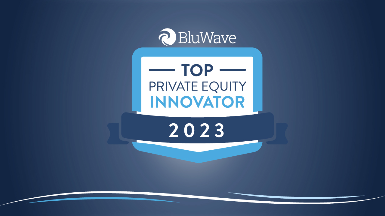 Top Private Equity Firms - 2023 Awards - BluWave